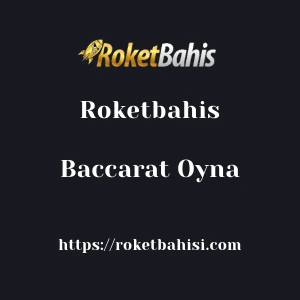 Roketbahis Baccarat Oyna
