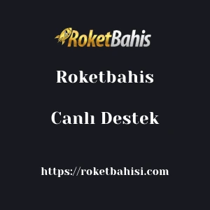Roketbahis Canlı Destek