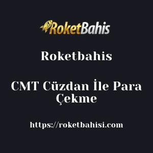 Roketbahis CMT Cüzdan İle Para Çekme