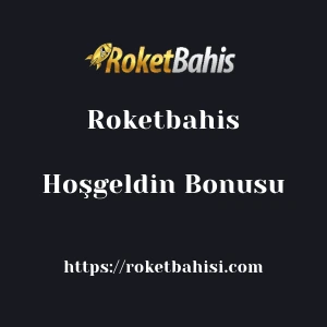 Roketbahis Hoşgeldin Bonusu