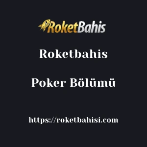 Roketbahis Poker Bölümü