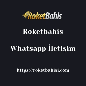 Roketbahis Whatsapp İletişim